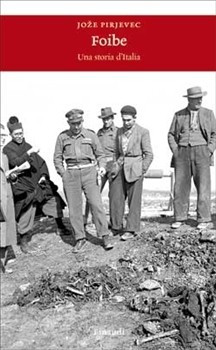Foibe. Una storia d'Italia