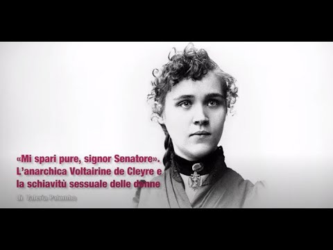 «Mi spari pure, signor Senatore». L'anarchica Voltairine de Cleyre. Video-lezione di Valeria Palumbo